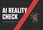 Introducing “AI Reality Check”: A Weekly Series Cutting Through the Hype