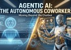 The Rise of Agentic AI: From Chatbots to Autonomous Coworkers