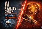 AI Reality Check: AI Safety vs. AI Capability - The False Dichotomy Holding the Industry Back
