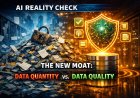 AI Reality Check: The New Moat - Why Data Quality Beats Data Quantity