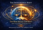 The Intelligence Shift: The New Social Contract - Rights, Responsibilities, and Algorithmic Power