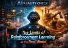 AI Reality Check: The Limits of Reinforcement Learning in the Real World