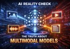 AI Reality Check: The Truth About Multimodal Models - Myths, Breakthroughs & 2026 Reality